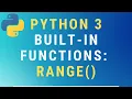 Python 3 range built-in function TUTORIAL