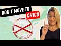 DON T Move to Chico California WATCH FIRST BEFORE MOVING to Chico California