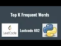 Leetcode 692 Top K Frequent Words