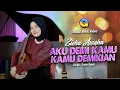 Zicha Anesha - Aku Demi Kamu Kamu Demikian (Official Music Video) - DJ Kentrung Version