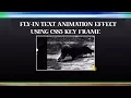 How to make simple fly in text animation in css3 Css Text Animation Effect