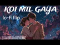 Download Lagu Koi Mil Gaya lo-fi flip | [Slowed + Reverb]🥀 | LoFi |🥀 Mood 90's