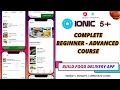 New Udemy Course Launched Ionic 5 Beginner to Advanced - Build Food Delivery App Swiggy Clone