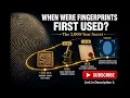 When Were Fingerprints First Used for Identification