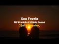 Sou Favela - MC Bruninho E Vitinho Ferrari | Viral tiktok ( Lirik \u0026 Terjemahan )