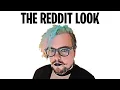 Why Do Reddit Users Look Like This