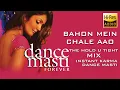 Download Lagu Bahon Mein Chale Aao | (The Hold U Tight Mix) | Instant Karma | Mahalakshmi Iyer