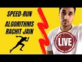 SpeedRun Again - Solving Data Structures and Algorithmic Problems Rachit Jain