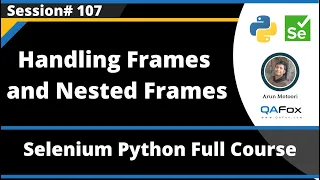 Handling Frames and Nested Frames Selenium Python - Session 107