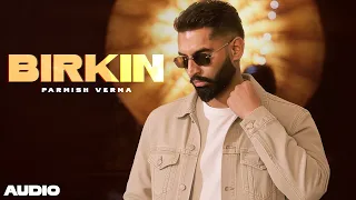 Birkin (Audio) | Parmish Verma | New Punjabi Song 2026 | Latest Punjabi Song 2026