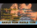 Lagu AKELE HUM AKELE TUM full Hindi  song album 💞