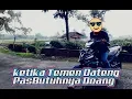 Download Lagu TEMEN YANG DATANG PAS ADA BUTUHNYA