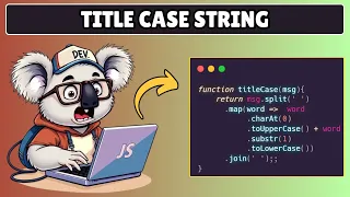 How to Title Case a String in Javascript - Challenge