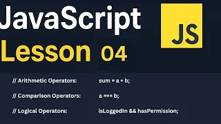 JavaScript Lesson 04 Operators Arithmetic Comparison and Logical JavaScript Tutorials