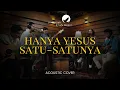 Hanya Yesus Satu-SatuNya - OFFICIAL MUSIC VIDEO (Acoustic Cover)