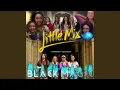 Download Lagu Little Mix - Black Magic - (remix version)audio