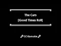 The Cars • Good Times Roll (CC) 🎤 [Karaoke] [Instrumental Lyrics]