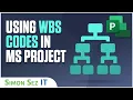 Using Work Breakdown Structure WBS Codes in Microsoft Project