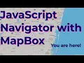 Html Css JavaScript Nagigator Geolocation with Mapbox