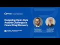 Navigating Omics Data Analysis Challenges in Cancer Drug Discovery