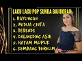 Download Lagu LAGU LAGU POP SUNDA BAJIDORAN || Aslina Raoseun
