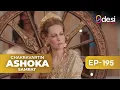 Lagu CHAKRAVARTIN ASHOKA SAMRAT | Full Episode 195 - English Dubbed | Desi Play-English