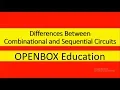 Differences Between Combinational Circuit and Sequential Circuit