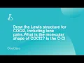 Draw the Lewis structure for COCl2 including lone pairsWhat is the molecular shape of COCl2 Is th