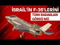 Download Lagu İsrail’in F-35’lerini Türk radarları gördü mü?