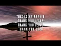 Thank You Jesus—Rivers Crossing Worship Lyric Video
