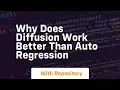 why does diffusion work better than auto regression