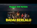 Lagu Badai Berlalu - Deddy Dores | Reggae SKA Version Cover By SEMAKANA 🎵