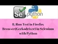 8 Run Test in Firefox Browser Geckodriver in Selenium with Python