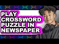 How to Play a Crossword Puzzle in Newspaper New 2025