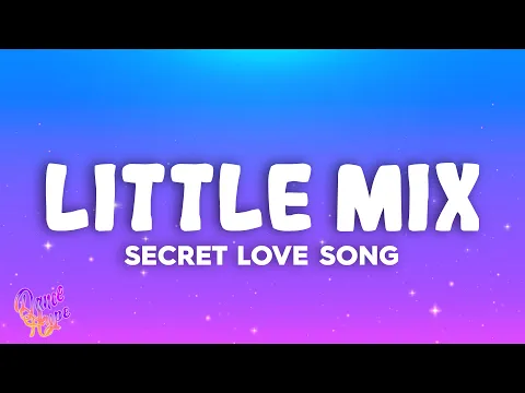 Download MP3 Little Mix - Secret Love Song ft. Jason Derulo