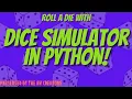 Simple Python Game - Dice Simulator AV Creators
