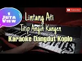 Lagu Lintang Ati / Titip Angin Kangen Karaoke Dangdut Koplo
