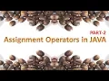 Assignment Operators in JAVA