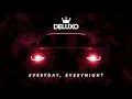 Deluxo - Everyday, Everynight