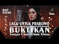 Download Lagu LAGU PRESIDEN PRABOWO - Buktikan, Jangan Cuma Omon Omon - NOIRNA RAP HIJAB (Official Music Video)