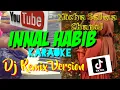 Download Lagu INNAL HABIB _SHOLAWAT KARAOKE  DJ REMIK TIK TOK _ FUUL BAAS | TANPA VOCAL + LIRIK