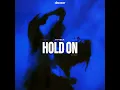 Hold On