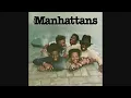 The Manhattans - Kiss and Say Goodbye (Audio)