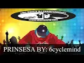 Prinsesa by: 6cyclemind ( remix )