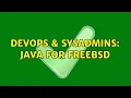 DevOps SysAdmins java for freebsd 2 Solutions