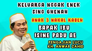 Download Pengajian Lucu KH Anwar Zahid | Anak 3 Nakal Kabeh MP3