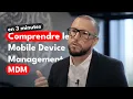 Qu est-ce que le Mobile Device Management Gerez vos appareils mobiles en toute simplicite avec MDM