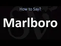 How to Pronounce Marlboro CORRECTLY