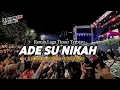Download Lagu DJ ADE SU NIKAH | Kaka Gaya Lambat • Lagu Timur Terbaru | Remix Ganjur Version | Hendrylab Studio