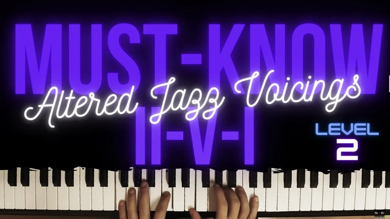 32 Must-Know ii - V7alt - I Voicings for Intermediate Players │Jazz Piano Lesson #37